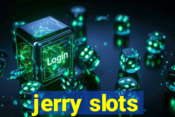 jerry slots