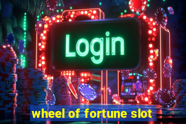 wheel of fortune slot