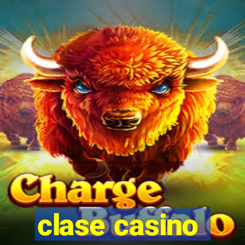 clase casino