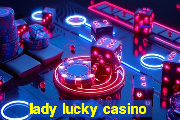 lady lucky casino