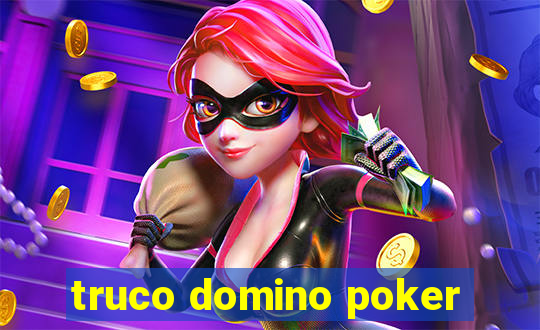 truco domino poker