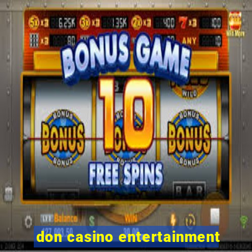 don casino entertainment