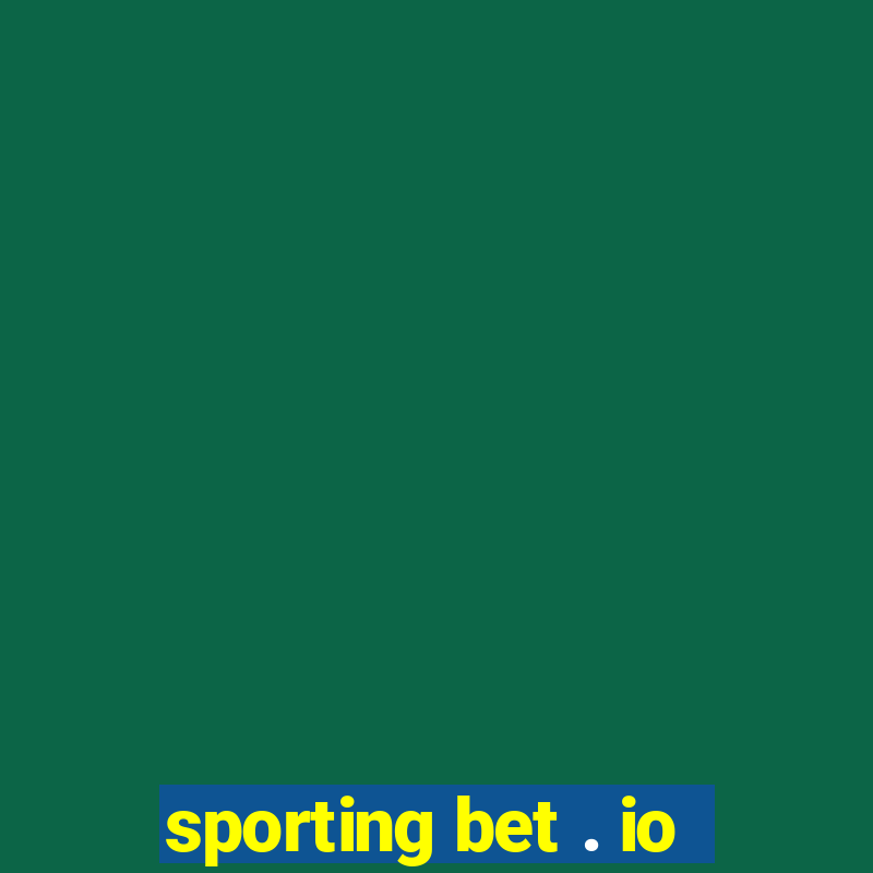 sporting bet . io