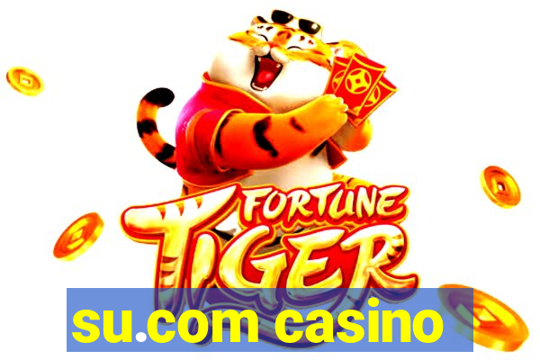 su.com casino