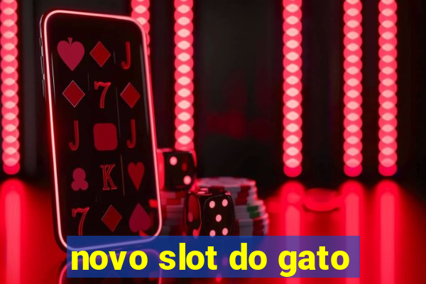 novo slot do gato