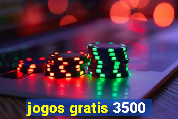 jogos gratis 3500