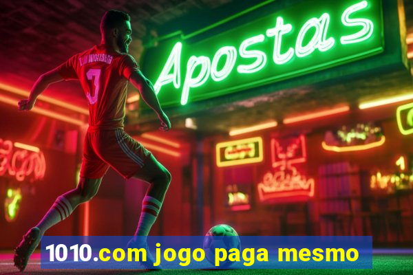 1010.com jogo paga mesmo