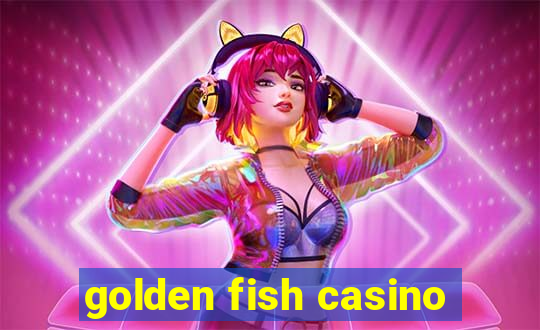 golden fish casino