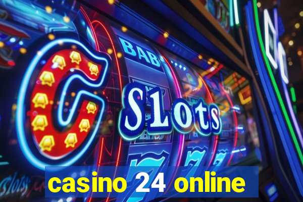 casino 24 online