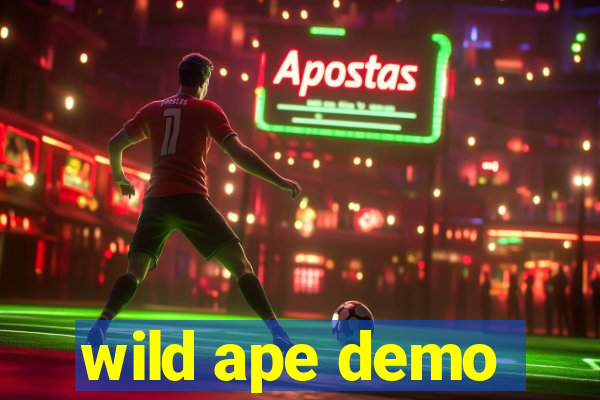 wild ape demo