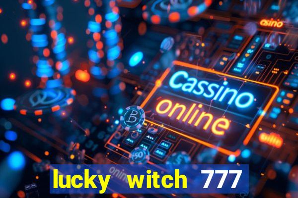 lucky witch 777 slot free play