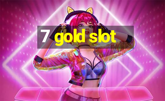 7 gold slot