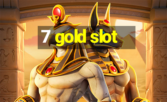 7 gold slot