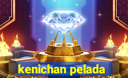 kenichan pelada