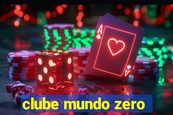 clube mundo zero