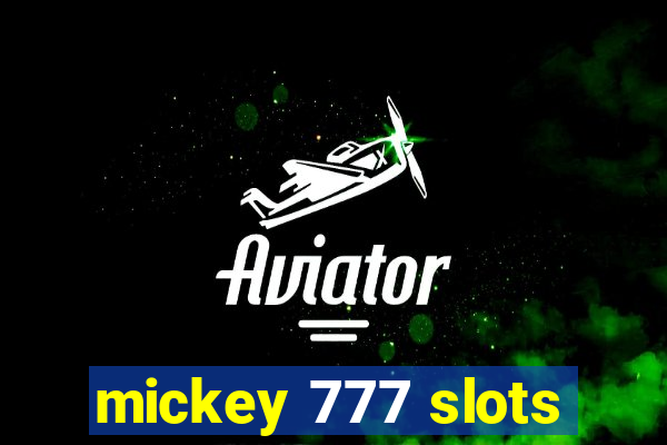 mickey 777 slots