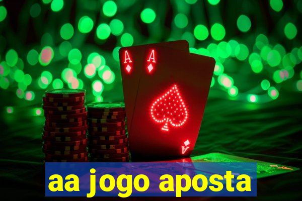 aa jogo aposta