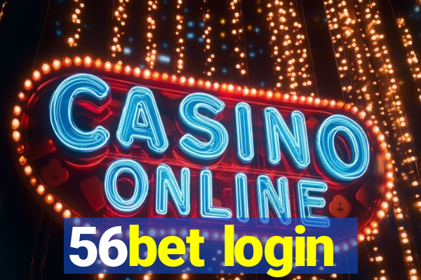 56bet login