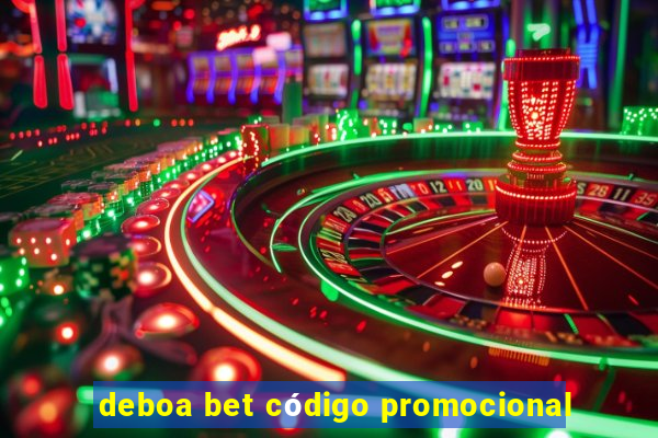 deboa bet código promocional