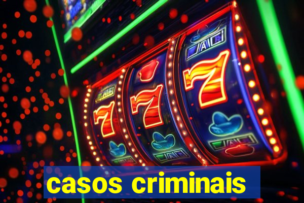 casos criminais