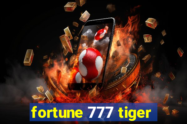 fortune 777 tiger