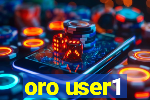 oro user1