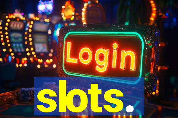 slots.