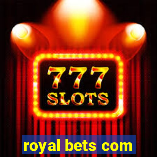 royal bets com