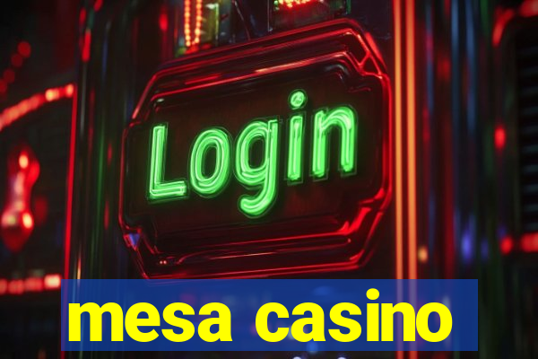 mesa casino