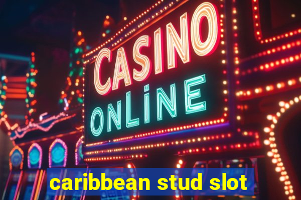 caribbean stud slot