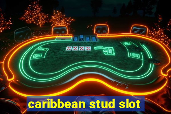 caribbean stud slot