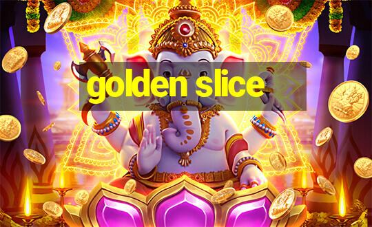 golden slice