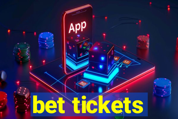 bet tickets