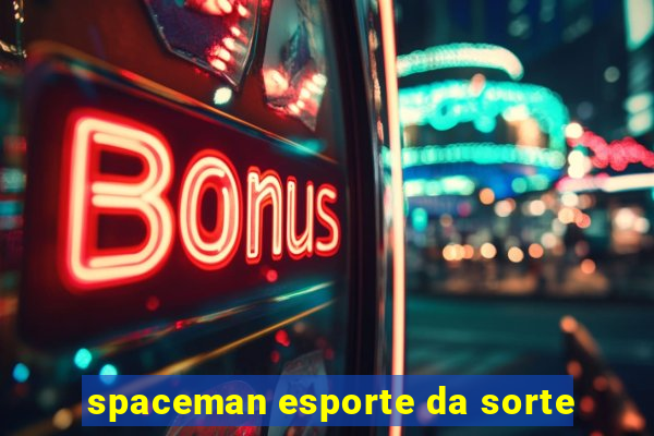 spaceman esporte da sorte