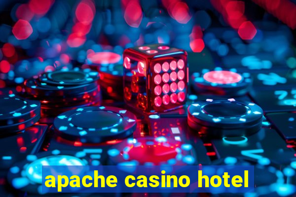 apache casino hotel