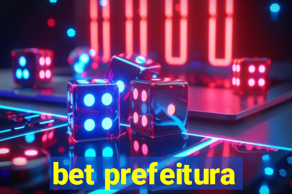 bet prefeitura