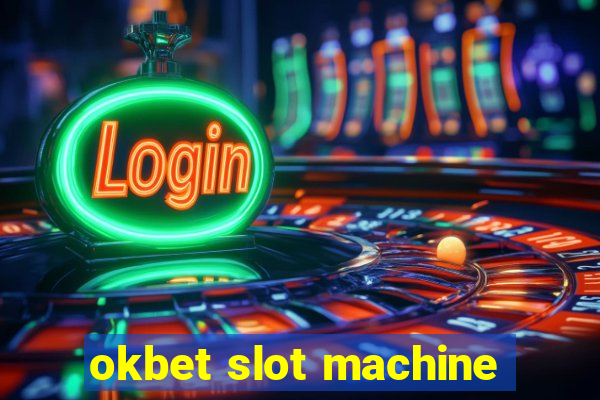 okbet slot machine