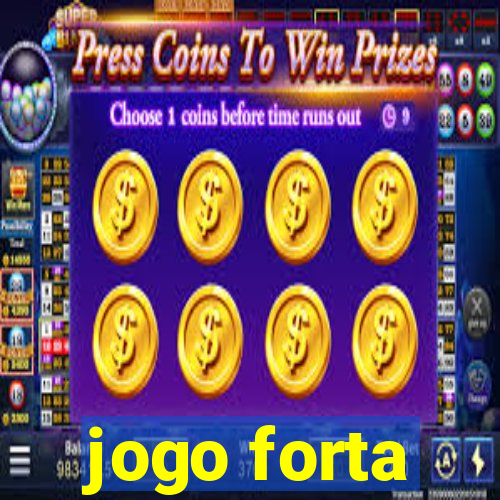 jogo forta