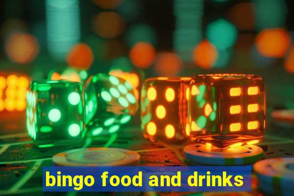 bingo food and drinks