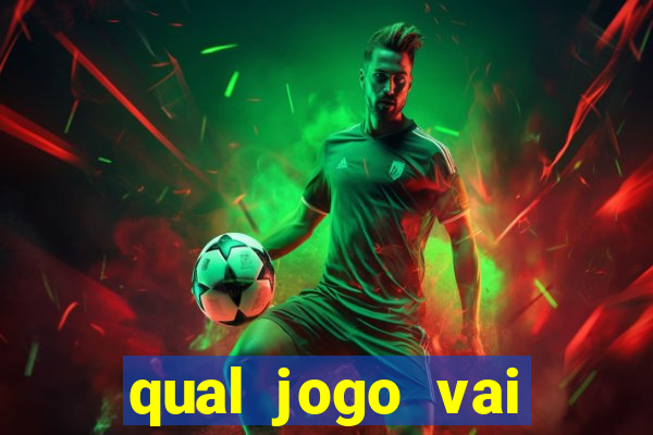 qual jogo vai passar hj na globo