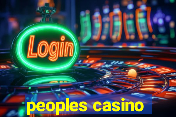 peoples casino