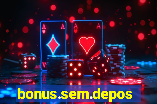 bonus.sem.deposito