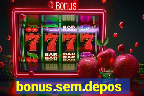 bonus.sem.deposito