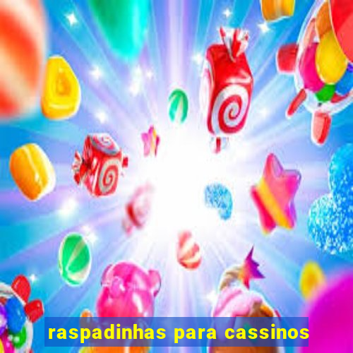 raspadinhas para cassinos