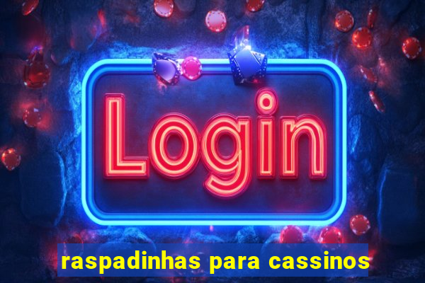 raspadinhas para cassinos