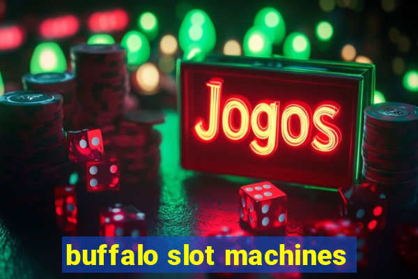 buffalo slot machines