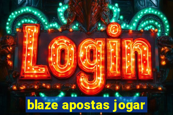 blaze apostas jogar