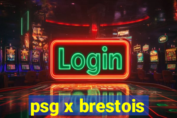 psg x brestois