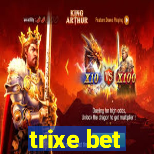 trixe bet