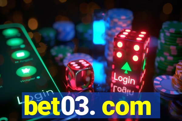 bet03. com